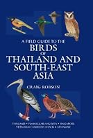 FIELD GUIDE TO THE BIRDS OF THAILAND AND SOUTHEAST ASIA 1780094957 Book Cover