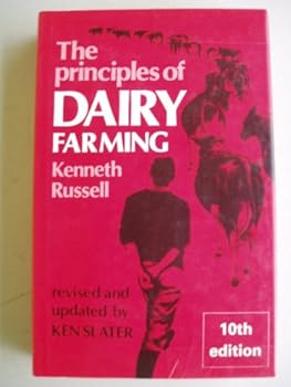 Hardcover The Principles of Dairy Farming (10th Edition Revised and Updated) Book