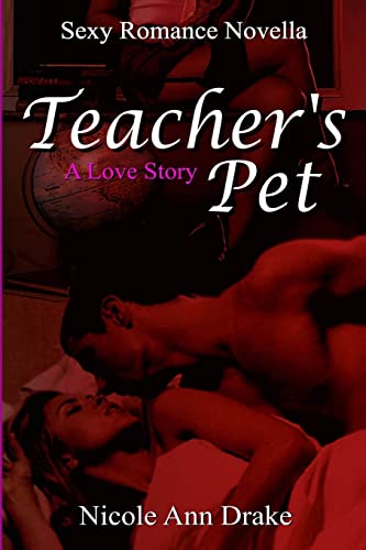 Teacher's Pet: A Love Story (Sexy Romance Novella Series)