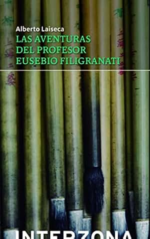 Las aventuras del profesor Eusebio Filigranati (ZONA DE FICCIONES)