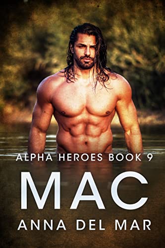 Mac (Alpha Heroes Book 9)