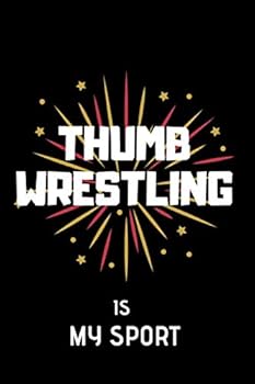 Thumb Wrestling Is My Sport : Lined Notebook