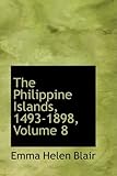 The Philippine Islands, 1493-1898, Volume 8: 1591–1593