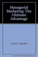 Managerial Marketing: The Ultimate Advantage 0930239008 Book Cover