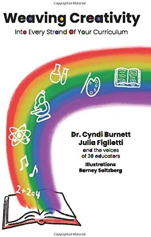 Weaving Creativity into Every Strand of Your Curriculum (black and white version) (Weaving Creativity into Your Classroom)
