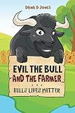 Evil The Bull And The Farmer
