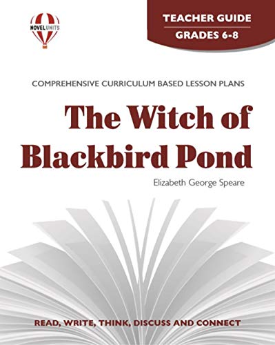 Witch of Blackbird Pond - Teacher Guide by Novel Units