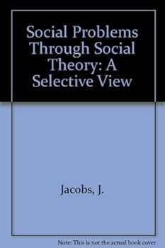 Paperback Social Problems Through Social Theory: A Selective View Book