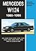 Mercedes W124 Owner's Workshop Manual 1985-1995