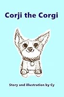 Corji the Corgi B08BQLS98L Book Cover