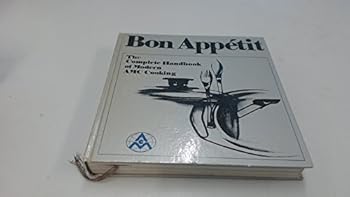 Hardcover Bon Appetit The Complete AMC Cookbook For The Modern Kitchen Book