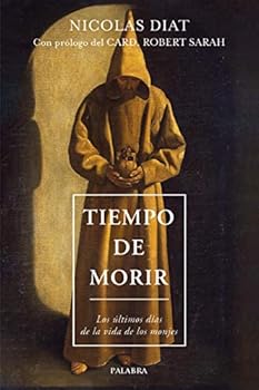 Paperback Tiempo de morir: Los últimos días de la vida de los monjes [Spanish] Book