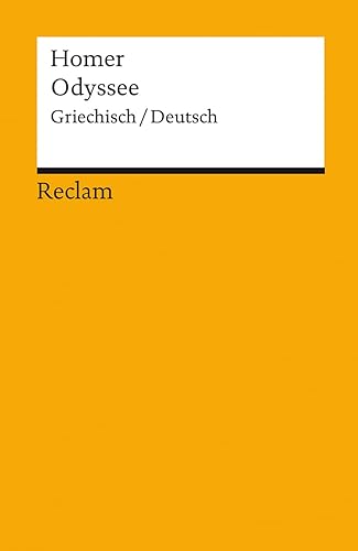 Odyssee. Griechisch/Deutsch: Homer – zweisprachige Ausgabe; Originalversion mit deutscher Übersetzung – 18640 (Reclams Universal-Bibliothek)