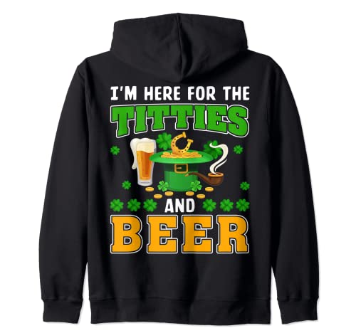 Estoy aquí para las tetas y cerveza bebiendo día de San Patricio Sudadera con Capucha