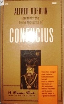 Mass Market Paperback Alfred Doeblin Presents the Living Thoughts of Confucius Book