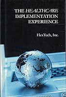 The Healthcare Implementation Experience B000UTJN04 Book Cover