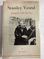Stanley Vestal: champion of the Old West 087062105X Book Cover