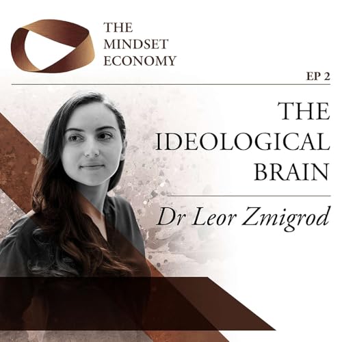 The Ideological Brain with Dr Leor Zmigrod