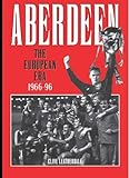 world cup willie 1966 mascot  Aberdeen: The European Era 1966-1996: The European Era 1966-96 (Desert Island Football Histories)