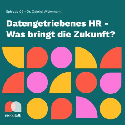 Datengetriebenes HR mit Gabriel Wiskemann, SAP (#9)