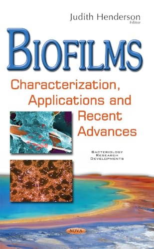 Biofilms: Characterization, Applications and Recent Advances