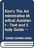 Kinn's The Administrative Medical Assistant - Text and Study Guide Package: An Applied Learning Approach