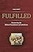 Fulfilled: Uncovering the Biblical Foundations of Catholicism