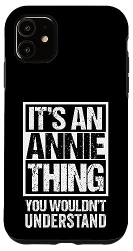 It's An Annie Thing You Wouldn't Understand �X�}�z�P�[�X iPhone 11 �p