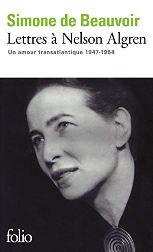 Lettres à Nelson Algren: Un amour transatlantique (1947-1964)
