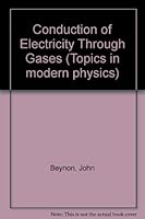 The conduction of electricity through gases (Topics in modern physics) 0245505806 Book Cover