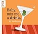Baby, Mix Me a Drink (Baby Be of Use)