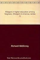 Religion in higher education among Negroes, (Religion in America, series II) 040504075X Book Cover