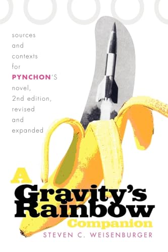 A Gravity's Rainbow Companion: Sources and Contexts for Pynchon's Novel