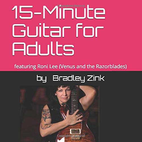 15-Minute Guitar for Adults: featuring Roni Lee (Venus and the Razorblades)