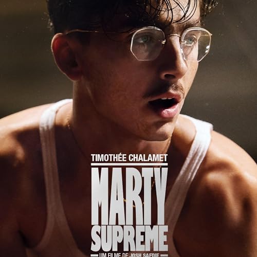 No Escurinho #94: 'Marty Supreme' e 'Hist&oacute;rias Que &Eacute; Melhor N&atilde;o Contar'