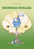 Bioenergía Revelada (Spanish Edition)