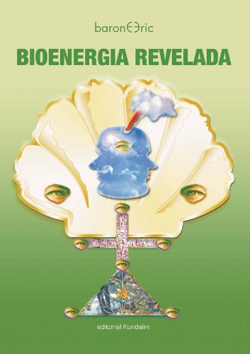 Bioenergía Revelada (Spanish Edition)