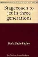 Stagecoach to Jet in Three Generations 0533032024 Book Cover