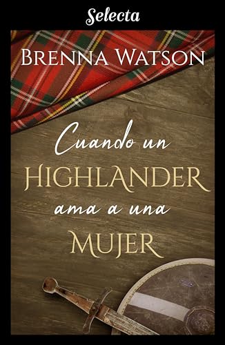 Cuando un highlander ama a una mujer (Spanish Edition)