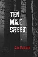 Ten Mile Creek 1980243468 Book Cover