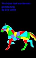 The Horse That Was Senator ( Incitatus ) 1507828896 Book Cover