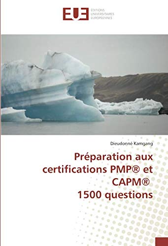 Préparation aux certifications PMP® et CAPM® 1500 questions