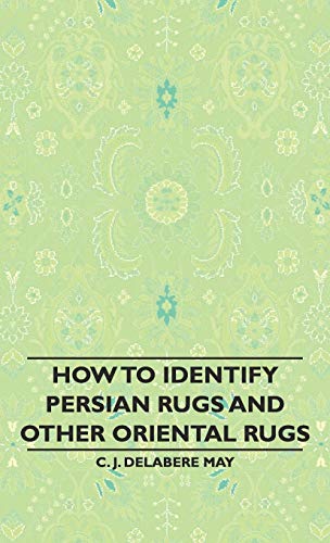 How to Identify Persian Rugs and Other Oriental Rugs