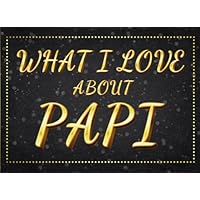 What I Love About Papi