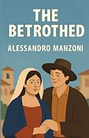 The Betrothed(Illustrated) 4320677188 Book Cover