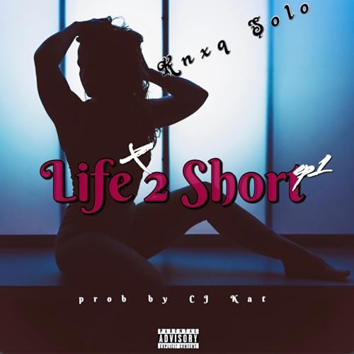  Life 2 Short [Explicit]