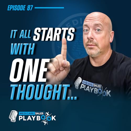 How to Sell Medicare: Your Words Shape Your World (A Conversation Every Agent Needs)