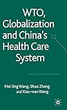 WTO, Globalization and China's Health Care System