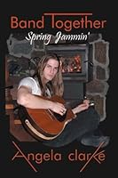 Band Together: Spring Jammin' 0973540605 Book Cover