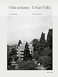  Villa urbaine / Urban Villa: L\'exemple lausannois / The Lausanne Example